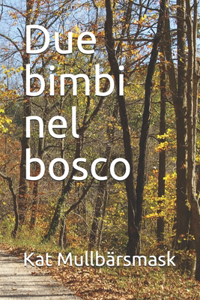 Due bimbi nel bosco