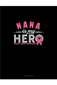 Nana Is My Hero Breast Cancer Awareness