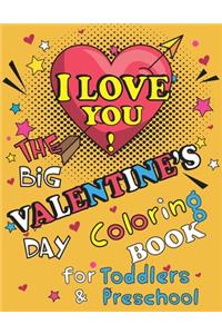 I Love You! The Big Valentine's Day Coloring Book for Toddlers and Preschool