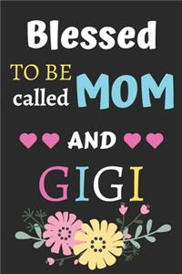 Blessed To Be Called Mom And Gigi