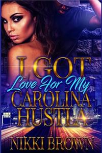 I Got Love For My Carolina Hustla