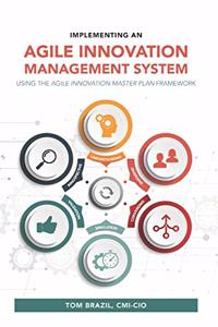 Implementing an Agile Innovation Management System