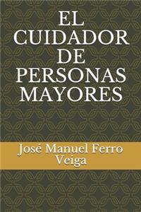 El Cuidador de Personas Mayores