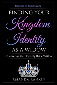 Finding Your Kingdom Identity as a Widow