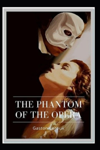 The Phantom of the Opera-Original Edition(Annotated)