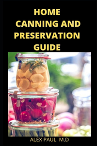 Home Canning and Preservation Guide