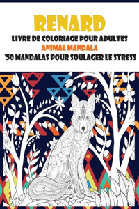 Livre de coloriage pour adultes - 50 Mandalas pour soulager le stress - Animal Mandala - Renard