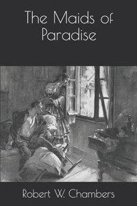 The Maids of Paradise