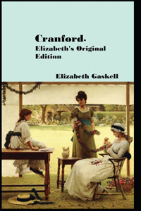 Cranford-Elizabeth's Original Edition(Annotated)