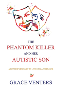 The Phantom Killer and Her Autistic Son