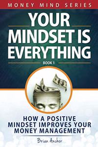 Your Mindset Is Everything