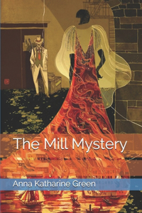 The Mill Mystery