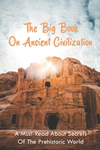 The Big Book On Ancient Civilization