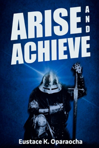 Arise and Achieve