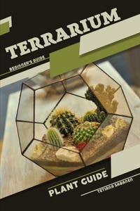 Terrarium, Plant guide