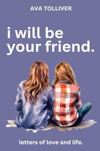 I Will Be Your Friend