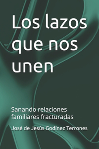 Los lazos que nos unen