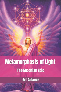 Metamorphosis of Light