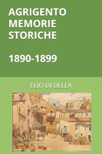 Agrigento. Memorie Storiche 1890-1899