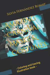 Amazing Carnival Masks & Costumes