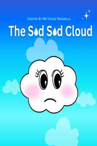 Sad Sad Cloud