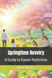 Springtime Revelry