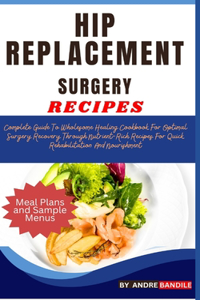 Hip Replacement Surgery Recipes
