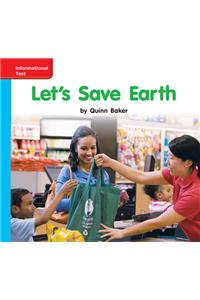 Reading Wonders Leveled Reader Let's Save Earth: On-Level Unit 10 Week 3 Grade K