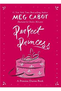 Perfect Princess: A Princess Diaries Book