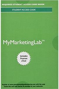 Mylab Marketing with Pearson Etext -- Access Card -- For Integrated Advertising, Promotion, and Marketing Communications