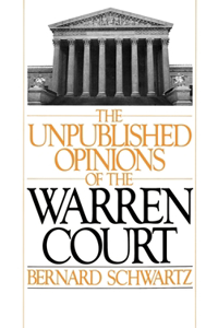 Unpublished Opinions of the Warren Court
