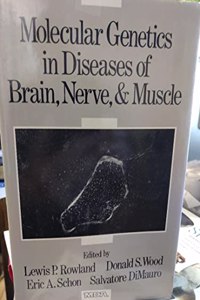 Molecular Genetics in Diseases of Brain, Nerve and Muscle