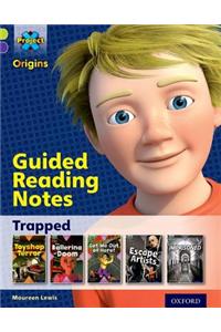 Project X Origins: Lime Book Band, Oxford Level 11: Trapped: Guided reading notes
