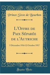 L'Offre de Paix Séparée de l'Autriche