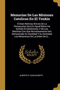 Memorias De Las Misiones Catolicas En El Tonkin