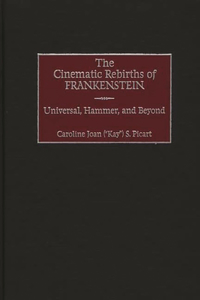 Cinematic Rebirths of Frankenstein