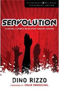 Servolution: Starting a Church Revolution Through Serving