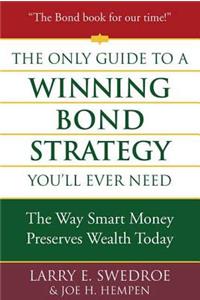 Only Guide to a Winning Bond Strategy You'll Ever Need