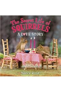 The Secret Life of Squirrels: A Love Story