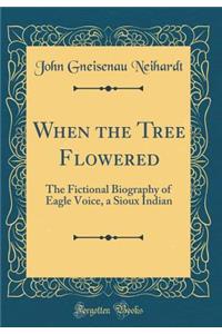 When the Tree Flowered