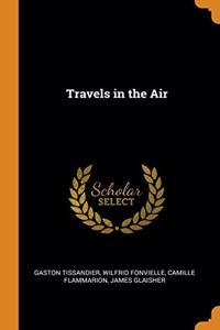 TRAVELS IN THE AIR