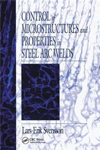 Control of Microstructures and Properties in Steel ARC Welds