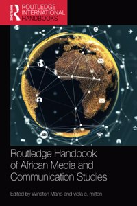 Routledge Handbook of African Media and Communication Studies