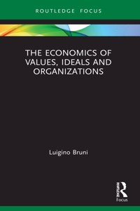 Economics of Values, Ideals and Organizations