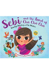 Sebi and the Land of Cha Cha Cha