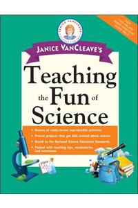 Janice Vancleave's Teaching the Fun of Science