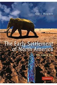 Early Settlement of North America: The Clovis Era