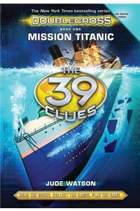 The 39 Clues: Doublecross Book 1: Mission Titanic - Audio Library Edition