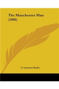 The Manchester Man (1896)