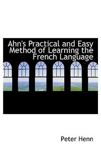 Ahn's Practical and Easy Method of Learning the French Language